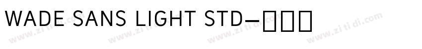 wade sans light std字体转换